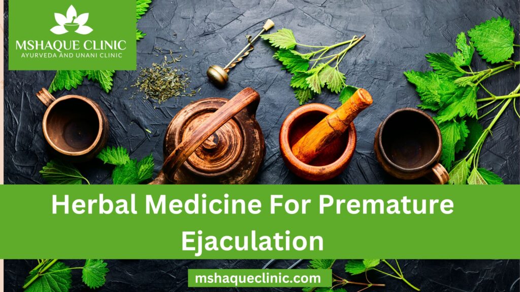 Herbal Medicine For Premature Ejaculation