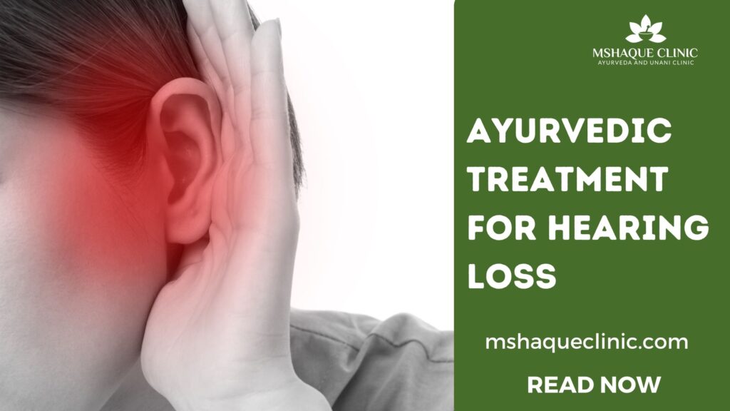 Ayurvedic Treatment For Hearing Loss