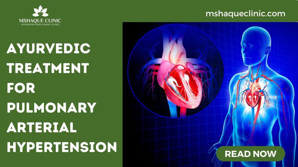 Ayurvedic Treatment For Pulmonary Arterial Hypertension