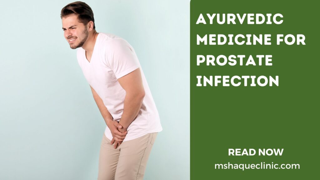 Ayurvedic Medicine For Prostate Infection