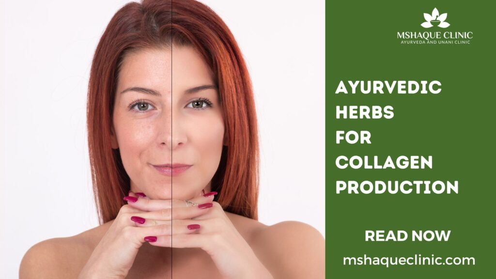 Ayurvedic Herbs For Collagen Production