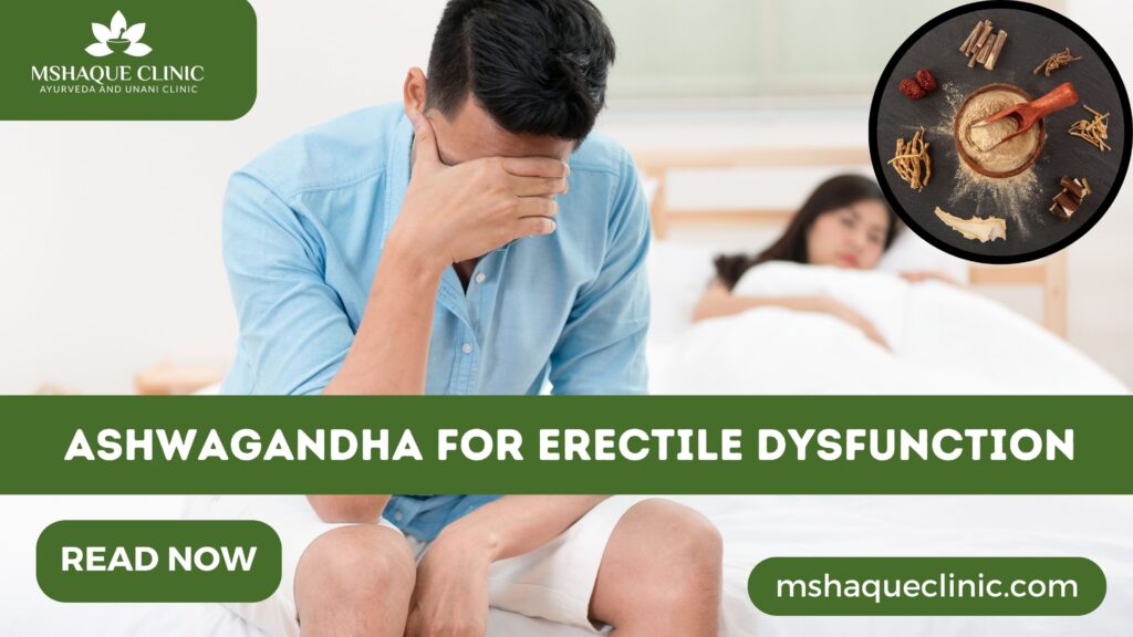 Ashwagandha For Erectile Dysfunction