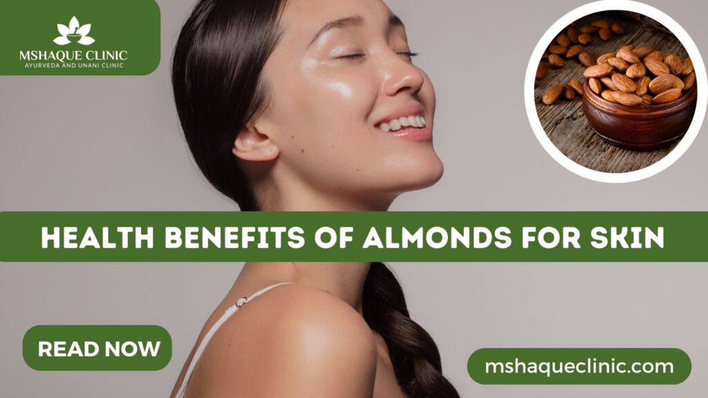 Health Benefits Of Almonds For Skin
