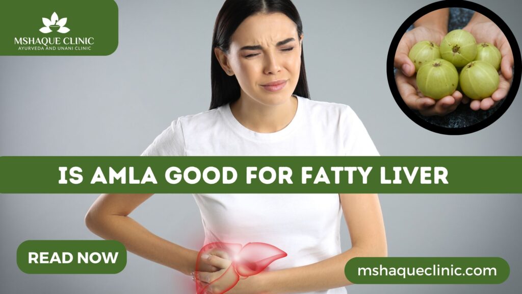 Is Amla Good For Fatty Liver