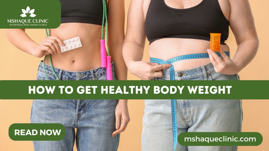 How To Get Healthy Body Weight