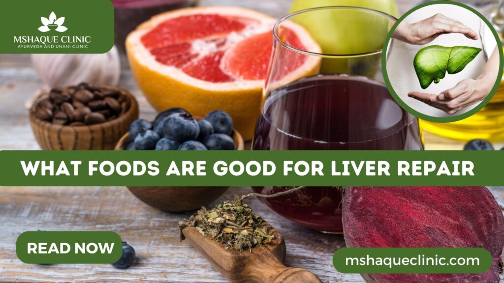 What Foods Are Good For Liver Repair