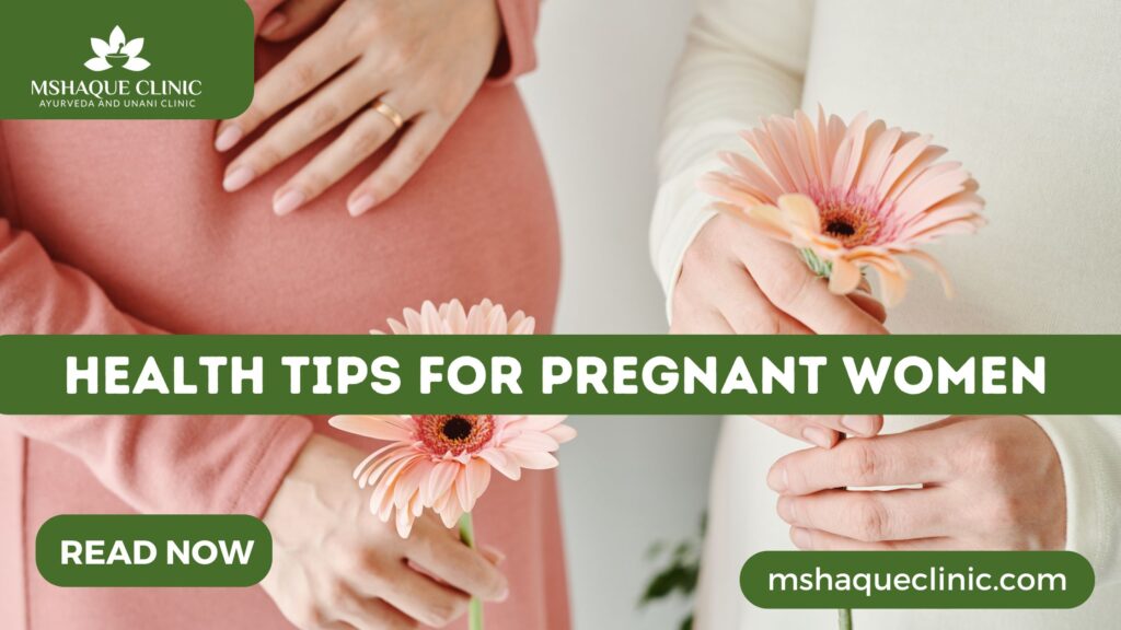 Health Tips For Pregnant Women